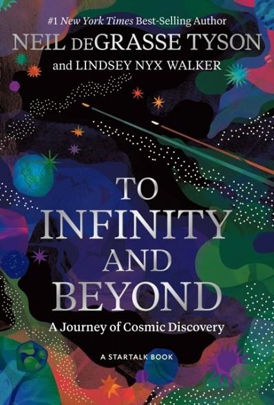 TO INFINITY AND BEYOND | 9781426223303 | NEIL DEGRASSE TYSON , LINDSEY NYX WALKER