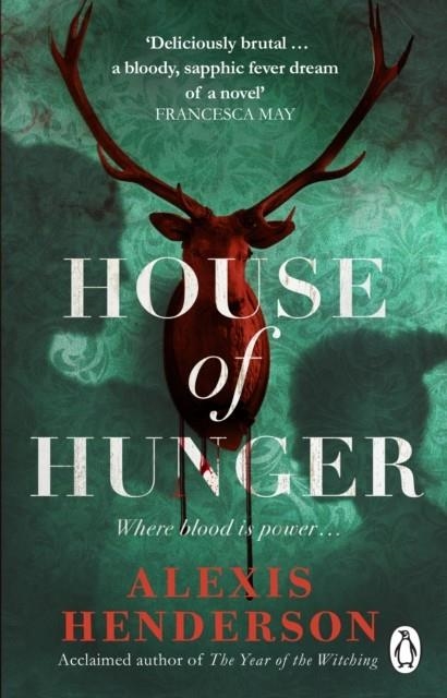 HOUSE OF HUNGER | 9781804992999 | ALEXIS HENDERSON