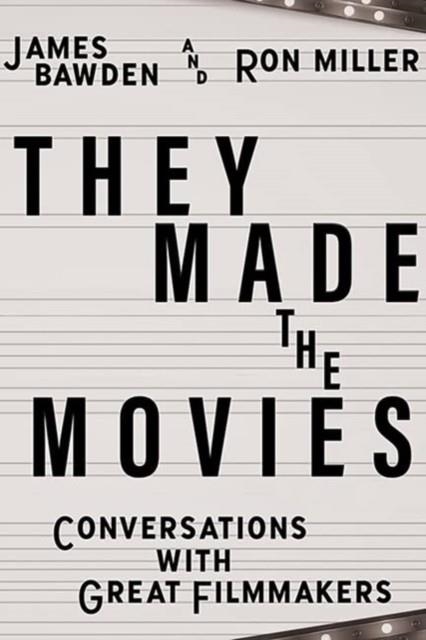 THEY MADE THE MOVIES | 9780813197524 | JAMES BAWDEN , RON MILLER