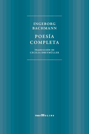 POESIA COMPLETA | 9788494793011 | BACHMANN, INGEBORG