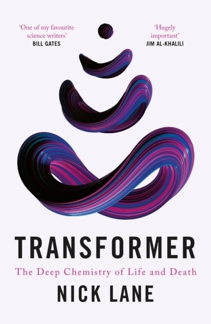 TRANSFORMER : THE DEEP CHEMISTRY OF LIFE AND DEATH | 9781788160551 | NICK LANE