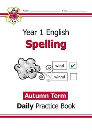 KS1 SPELLING YEAR 1 DAILY PRACTICE BOOK: AUTUMN TERM | 9781789088335