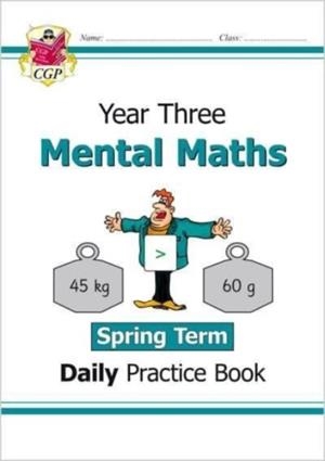 KS2 MENTAL MATHS YEAR 3 DAILY PRACTICE BOOK: SPRING TERM | 9781789087727