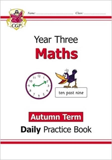 KS2 MATHS YEAR 3 DAILY PRACTICE BOOK: AUTUMN TERM | 9781789086492