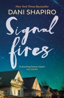 SIGNAL FIRES  | 9781784744960 | DANI SHAPIRO