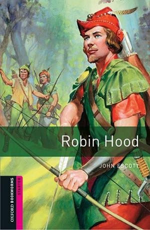 ROBIN HOOD ED 08 BOOKWORMS STARTER  A1 | 9780194234160 | JOHN ESCOTT