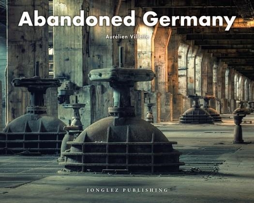 ABANDONED GERMANY | 9782361955946 | AURÉLIEN VILLETTE