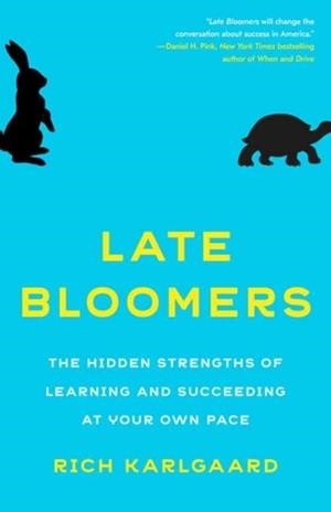 LATE BLOOMERS | 9781524759773 | RICH KARLGAARD