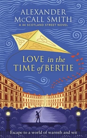 LOVE IN THE TIME OF BERTIE | 9780349145174 | ALEXANDER MCCALL SMITH