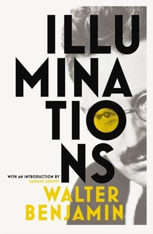 ILLUMINATIONS | 9781847923868 | WALTER BENJAMIN