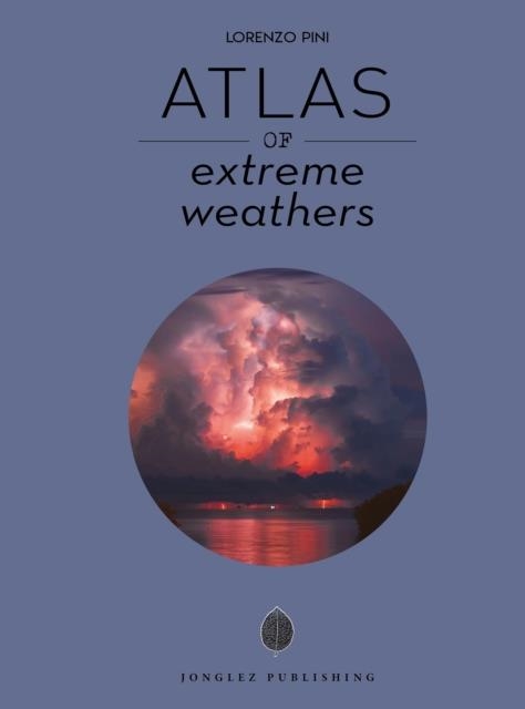ATLAS OF EXTREME WEATHER | 9782361956998