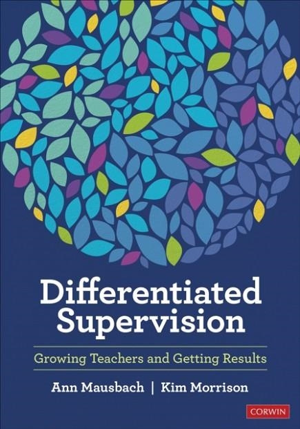 DIFFERENTIATED SUPERVISION : GROWING TEACHERS AND GETTING RESULTS | 9781071853306 | ANN MAUSBACH ; KIMBERLY MORRISON