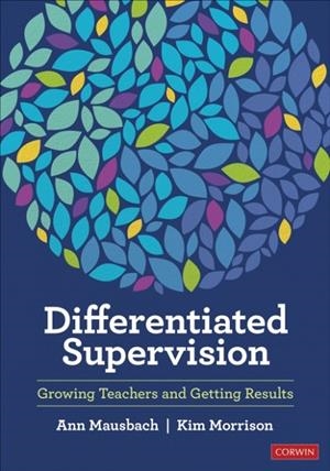 DIFFERENTIATED SUPERVISION : GROWING TEACHERS AND GETTING RESULTS | 9781071853306 | ANN MAUSBACH ; KIMBERLY MORRISON