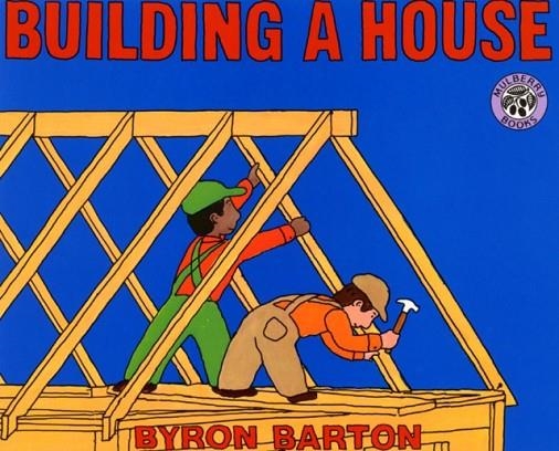BUILDING A HOUSE  | 9780688093563 | BYRON BARTON