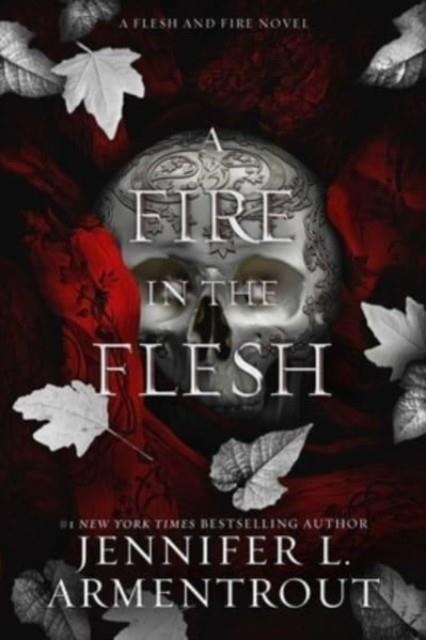 A FIRE IN THE FLESH | 9781957568560 | JENNIFER L. ARMENTROUT