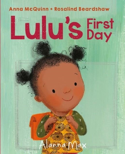 LULU'S FIRST DAY | 9781907825217 | ANNA MCQUINN