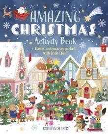 AMAZING CHRISTMAS ACTIVITY BOOK : GAMES AND PUZZLES PACKED WITH FESTIVE FUN! | 9781398828643 | VIOLET PETO