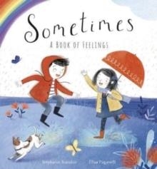 SOMETIMES : A BOOK OF FEELINGS | 9781788819381 | STEPHANIE STANSBIE