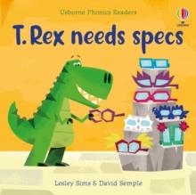 T REX NEEDS SPECS | 9781805311911 | LESLEY SIMS