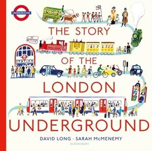 THE STORY OF THE LONDON UNDERGROUND | 9781408889954 | DAVID LONG