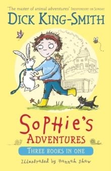 SOPHIE'S ADVENTURES | 9781406378955 | DICK KING-SMITH