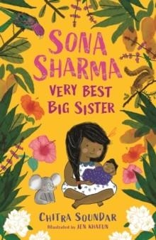 SONA SHARMA, VERY BEST BIG SISTER | 9781406391756 | CHITRA SOUNDAR