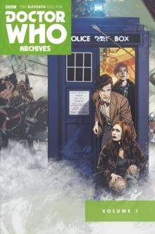 DOCTOR WHO ARCHIVES: THE ELEVENTH DOCTOR VOL. 1 : 1 | 9781782767688 | TONY LEE, DAN MCDAID