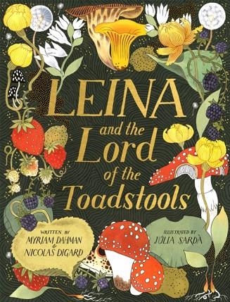 LEINA & THE LORD OF THE TOADSTOOLS | 9781408362853 | MYRIAM DAHMAN