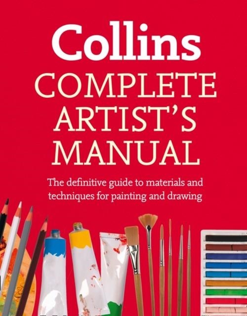 COMPLETE ARTIST'S MANUAL : THE DEFINITIVE GUIDE TO MATERIALS AND TECHNIQUES FOR PAINTING AND DRAWING | 9780007528110 | SIMON JENNINGS