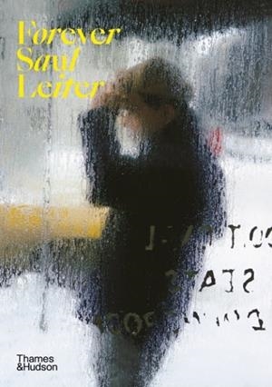 FOREVER SAUL LEITER | 9780500296431 | SAUL LEITER