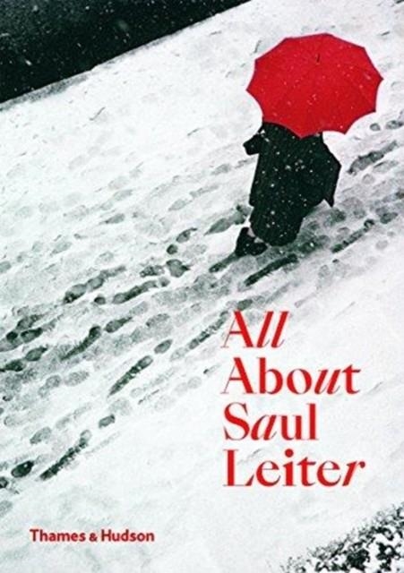 ALL ABOUT SAUL LEITER | 9780500294536 | SAUL LEITER