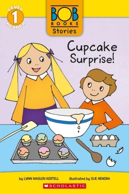 CUPCAKE SURPRISE! (BOB BOOKS STORIES: SCHOLASTIC READER, LEVEL 1 | 9781338805093