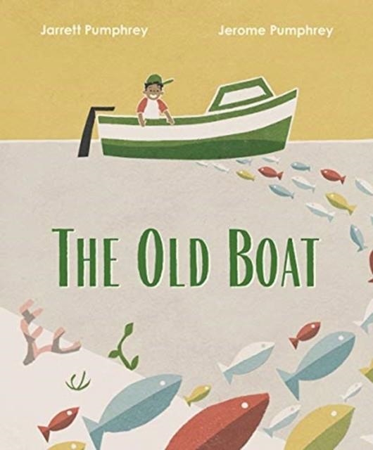 THE OLD BOAT | 9781324005179 | JARRETT PUMPHREY, JEROME PUMPHREY