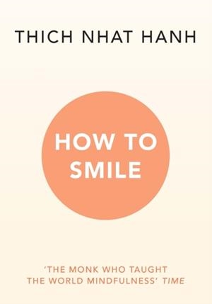 HOW TO SMILE | 9781846046551 | THICH NHAT HANH