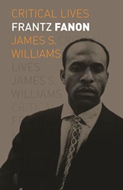 FRANTZ FANON | 9781789148312 | JAMES S WILLIAMS