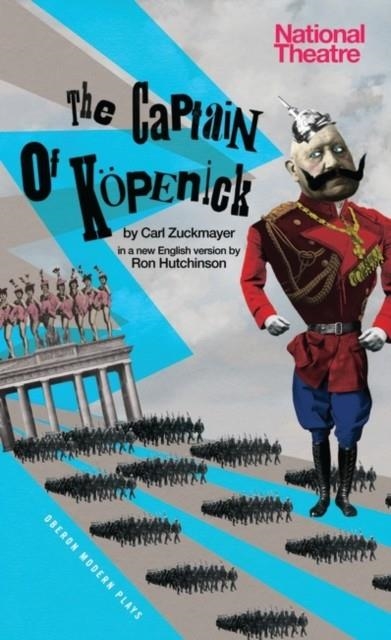 THE CAPTAIN OF KOEPENICK | 9781849434584 | CARL ZUCKMAYER