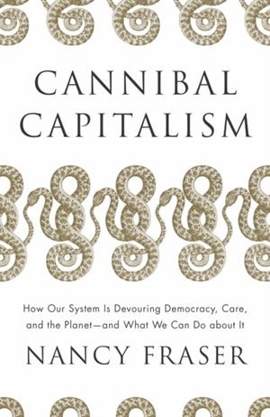 CANNIBAL CAPITALISM | 9781804292587 | NANCY FRASER