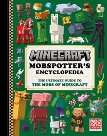 MINECRAFT MOBSPOTTER'S ENCYCLOPEDIA | 9780008537432 | MOJANG AB