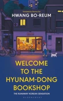 WELCOME TO THE HYUNAM-DONG BOOKSHOP | 9781526662262 | BO-REUM HWANG BO-REUM