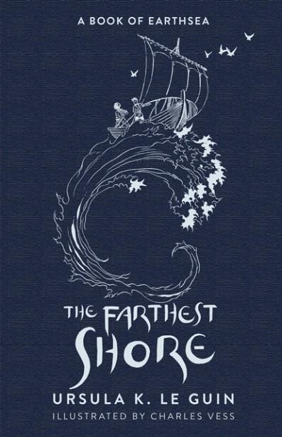 THE FARTHEST SHORE : THE THIRD BOOK OF EARTHSEA | 9781473223585 | URSULA K. LE GUIN