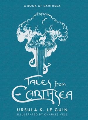 TALES FROM EARTHSEA : THE FIFTH BOOK OF EARTHSEA | 9781399602419 | URSULA K. LE GUIN