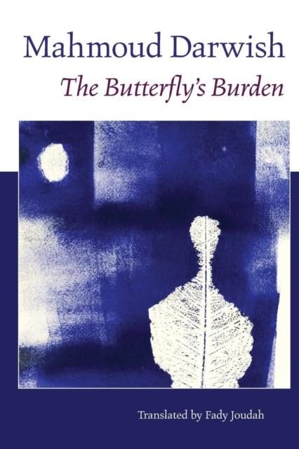 THE BUTTERFLY'S BURDEN | 9781556592416 | MAHMOUD DARWISH