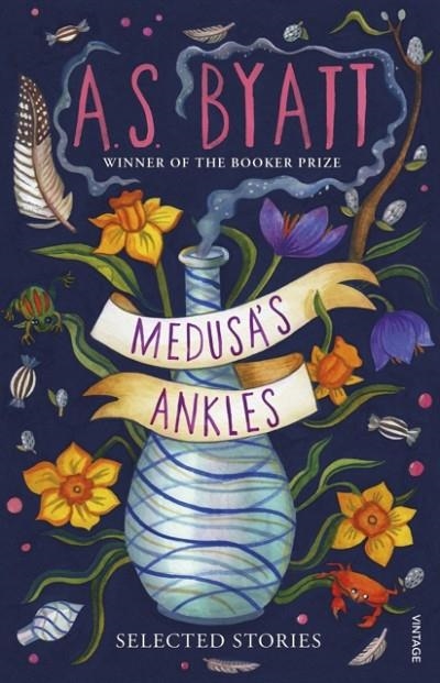 MEDUSA'S ANKLES | 9781529112993 | A S BYATT