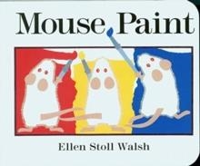 MOUSE PAINT | 9780152002657 | ELLEN STOLL WALSH