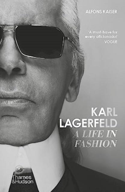 KARL LAGERFELD: A LIFE IN FASHION | 9780500297537 | ALFONS KAISER