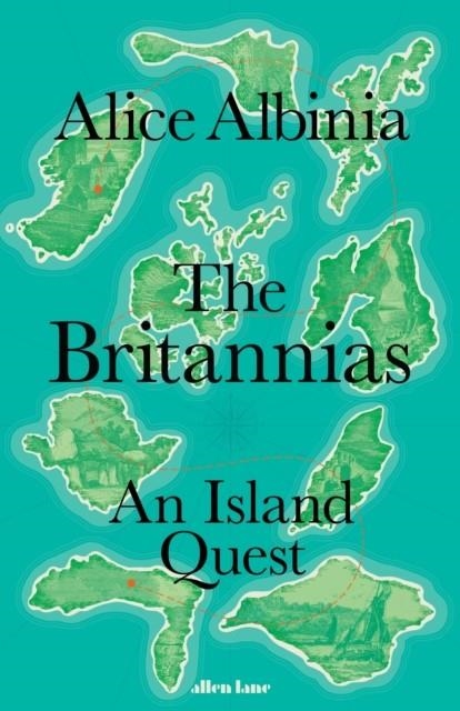 THE BRITANNIAS : AN ISLAND QUEST | 9780241669631 | ALICE ALBINIA