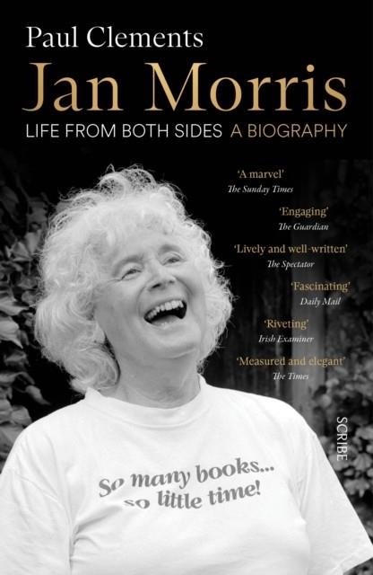 JAN MORRIS : LIFE FROM BOTH SIDES | 9781914484773 | PAUL CLEMENTS
