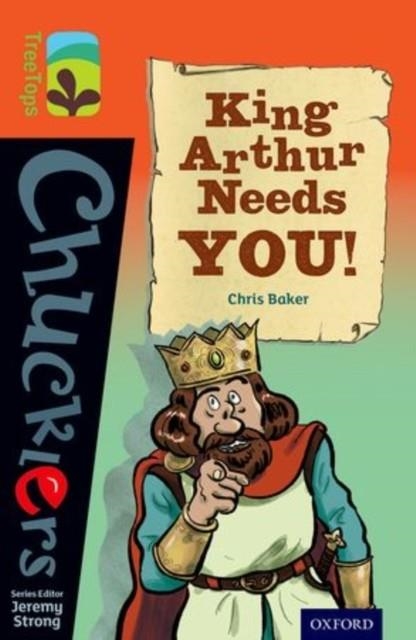 KING ARTHUR NEEDS YOU! | 9780198391944 | CHRIS BAKER