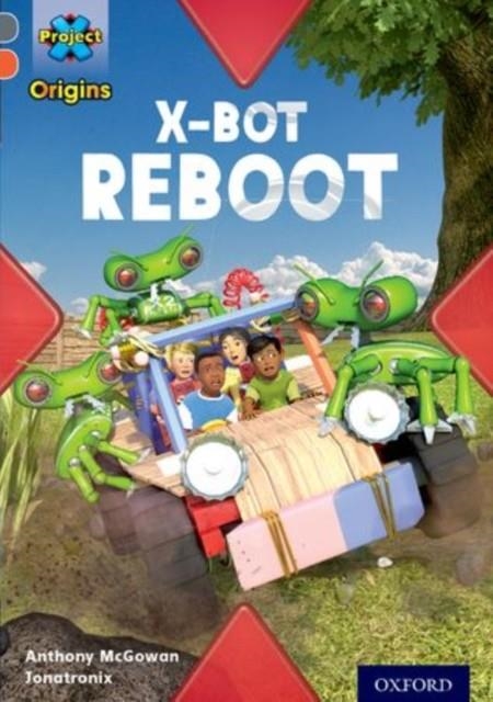 X-BOT REBOOT | 9780198393924 | ANTHONY MCGOWAN 