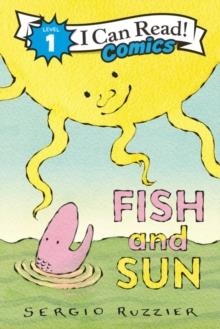 I CAN READ COMICS LEVEL 1: FISH AND SUN | 9780063076631 | SERGIO RUZZIER